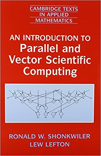 An Introduction to Parallel and Vector Scientific Computation